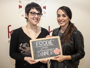 Foodie Geek Dinner  Mariachiara Montera e Francesca Gonzales